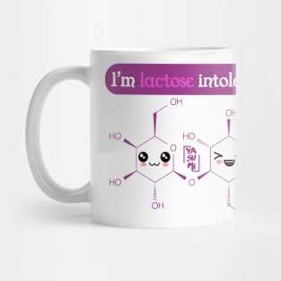 I'm lactose intolerant Mug